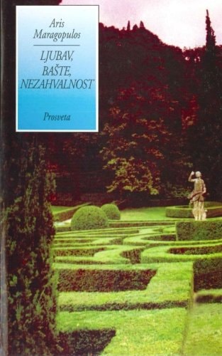 Ljubav, Baste, Nezahvalnost