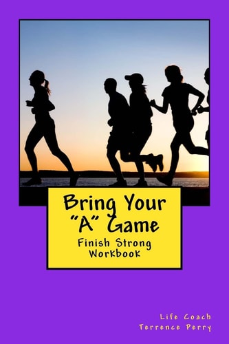 Bring Your a Game Finish Strong Workbook