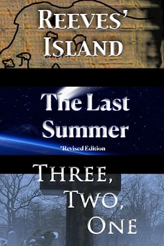 The First Three Collection Reeves' Island; The Last Summer; Three, Two, One