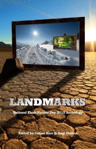 Landmarks 2015 National Flash-Fiction Day Anthology