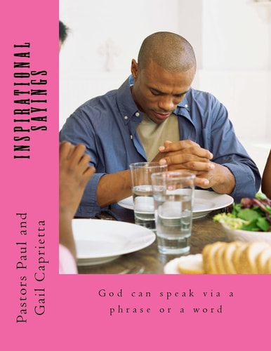 Inspirational Sayings God Can Speak Via a Phrase Or Word