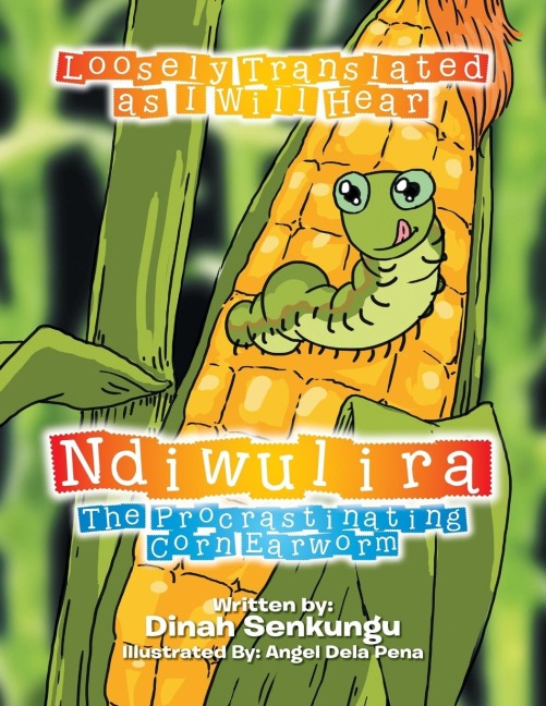 Ndiwulira: The Procrastinating Corn Earworm