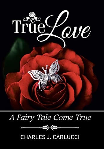 True Love A Fairy Tale Come True