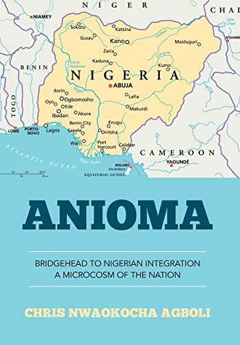 Anioma Bridgehead to Nigerian Integration A Microcosm of the Nation