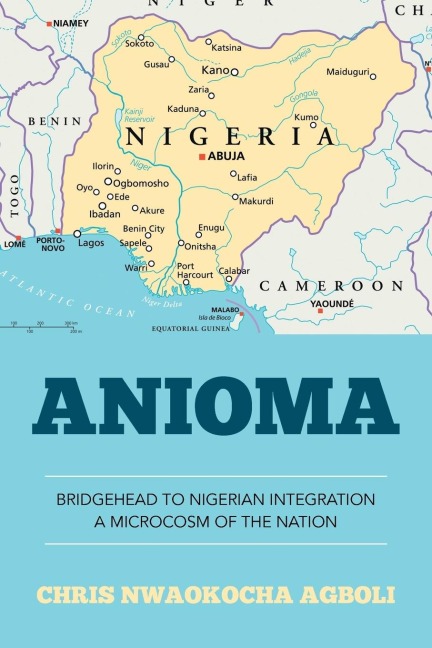 Anioma: Bridgehead to Nigerian Integration A Microcosm of the Nation