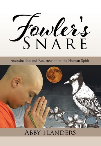 Fowler's Snare Assassination and Resurrection of the Human Spirit