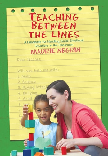 Teaching Between the Lines A Handbook for Handling Social-Emotional Situations in the Classroom