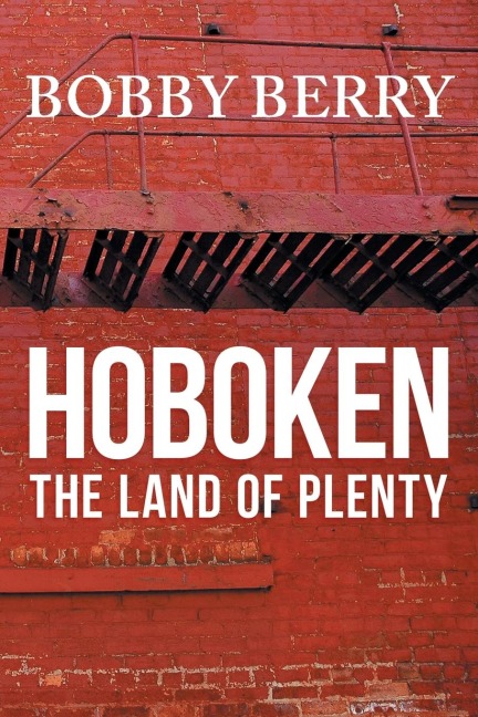 Hoboken, the Land of Plenty