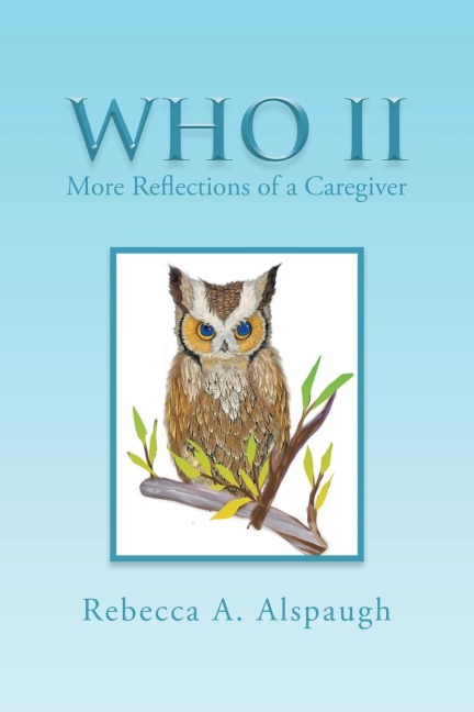Who II: More Reflections of a Caregiver
