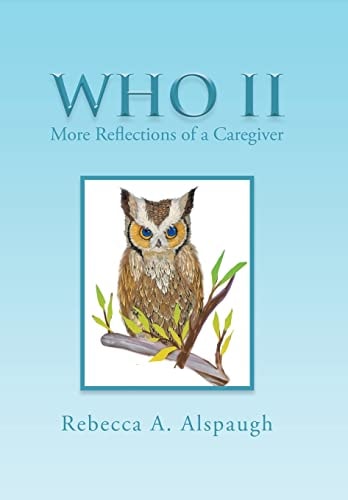 Who II More Reflections of a Caregiver
