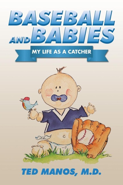 Baseball and Babies: My Life as a Catcher
