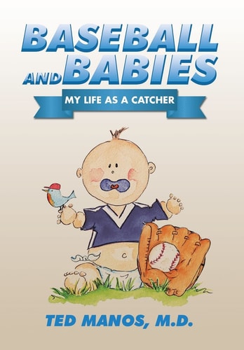 Baseball and Babies My Life as a Catcher