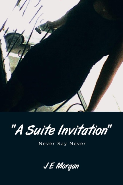 "A Suite Invitation" Never Say Never