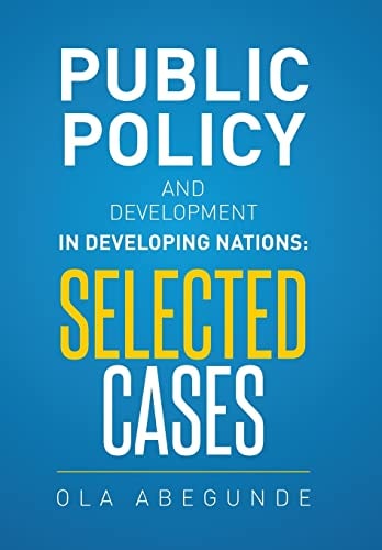 Public Policy and Development in Developing Nations Selected Cases