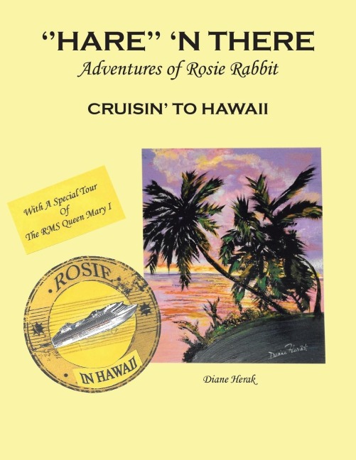 Hare n There Adventures of Rosie Rabbit: Rosie Cruisin to Hawaii