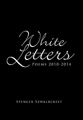 White Letters Poems 2010-2014