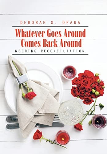 Whatever Goes Around Comes Back Around Wedding Reconciliation