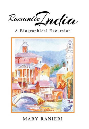 Romantic India A Biographical Excursion