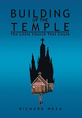 Building Up the Temple The Little Church That Could