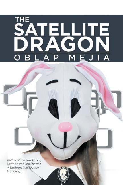 THE SATELLITE DRAGON: A Novel about the growing life and adventurous methods of obtaining something we as characters play by roles in life, which seem mind-boggling but well rehearsed.