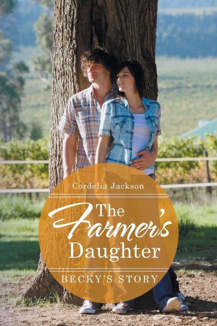 The Farmers Daughter: Beckys Story
