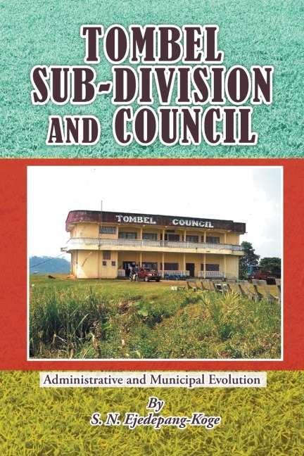TOMBEL SUB-DIVISION AND COUNCIL: Administrative and Municipal Evolution