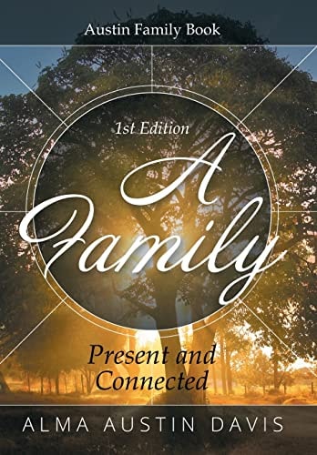 A Family Present and Connected: Austin Family Book
