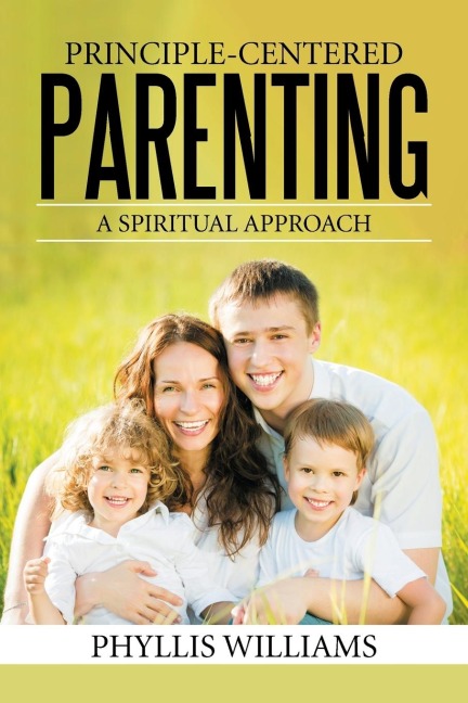 Principle-Centered Parenting: A Spiritual Approach