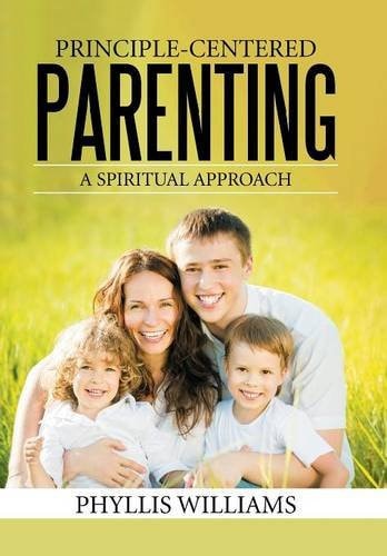 Principle-Centered Parenting A Spiritual Approach