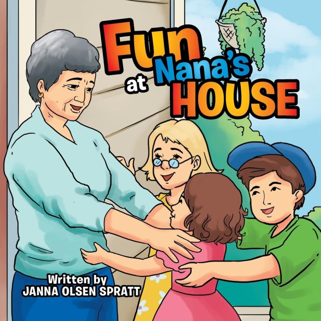 FUN AT NANAS HOUSE
