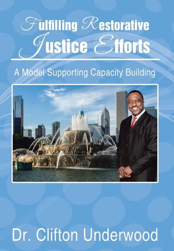 Fulfilling Restorative Justice Efforts A Model Supporting Capacity Building
