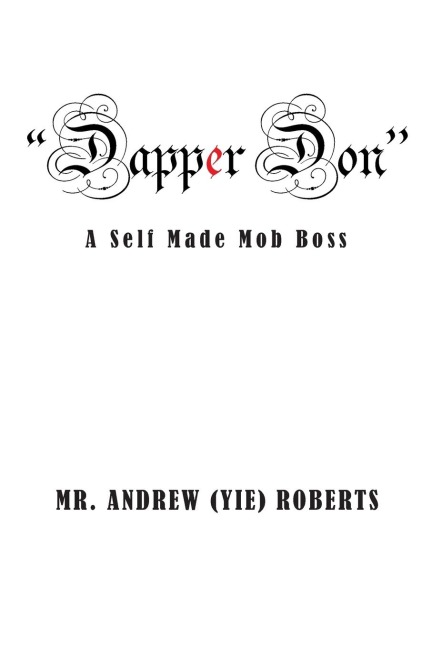 Dapper Don: A  Self Made Mob Boss