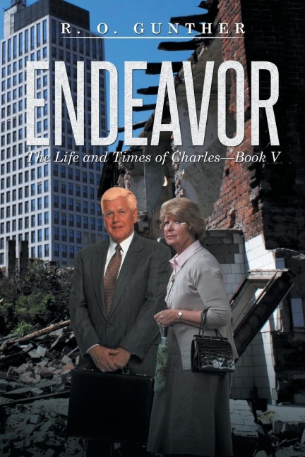 Endeavor: The Life and Times of Charles-Book V