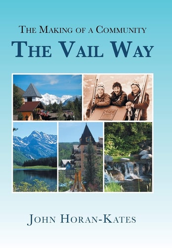 The Making of a Community The Vail Way