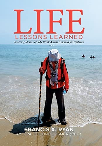 Life Lessons Learned Amazing Stories of My Walk Across America for Children