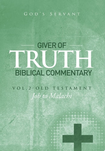 Giver of Truth Biblical Commentary-Vol. 2 Old Testament