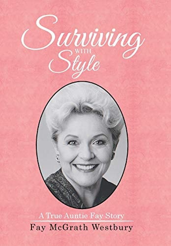 Surviving with Style A True Auntie Fay Story
