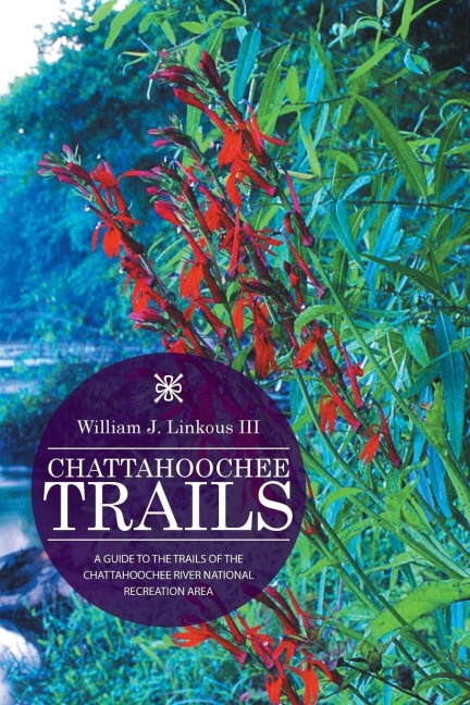 CHATTAHOOCHEE TRAILS: A GUIDE TO THE TRAILS OF THE CHATTAHOOCHEE RIVER NATIONAL RECREATION AREA