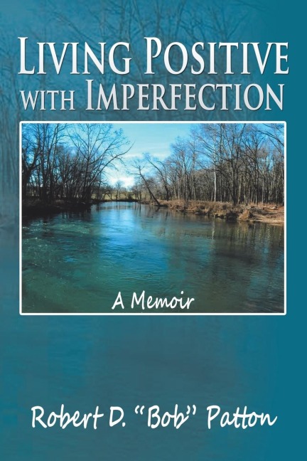 Living Positive with Imperfection: A Memoir