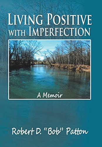 Living Positive with Imperfection A Memoir