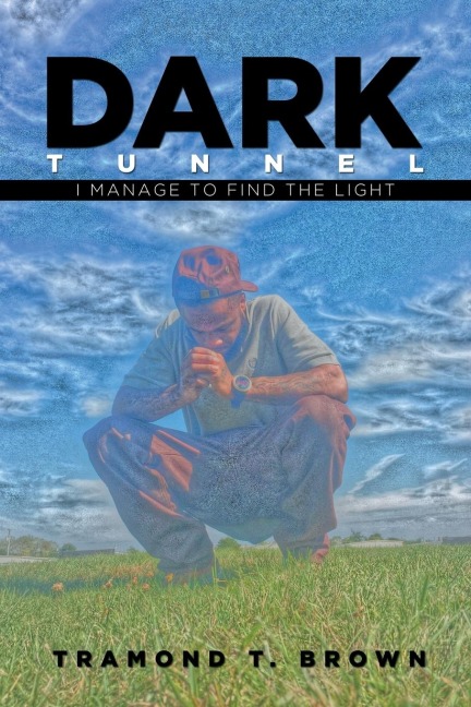 Dark Tunnel: I Manage to Find the Light