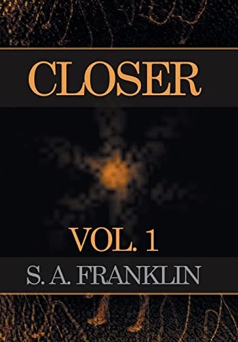 Closer Vol. 1