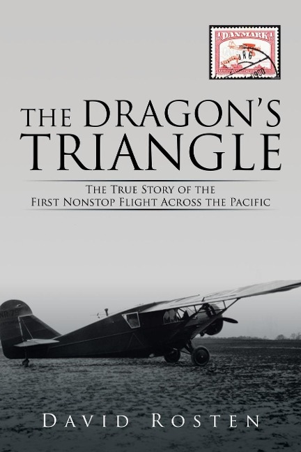 The Dragons Triangle: The True Story of the First Nonstop Flight Across the Pacific