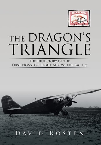 The Dragon's Triangle The True Story of the First Nonstop Flight Across the Pacific