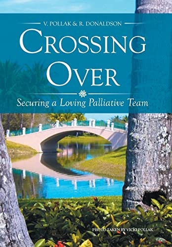 Crossing Over Securing a Loving Palliative Team