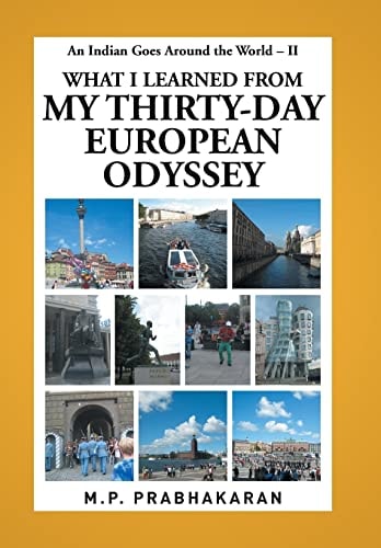 An Indian Goes Around the World - II What I Learned from My Thirty-Day European Odyssey