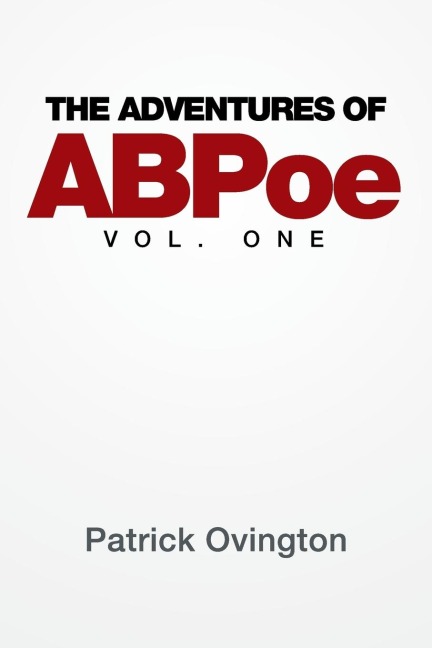 The Adventures of ABPoe: Vol. One