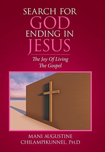 Search for God Ending in Jesus The Joy of Living the Gospel