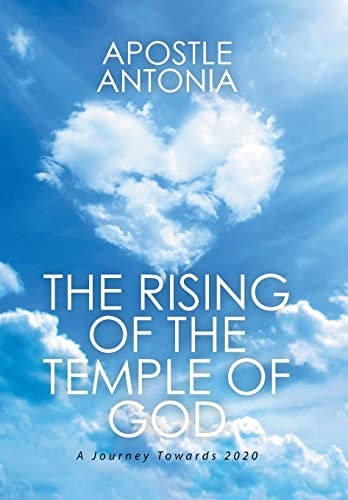 The Rising of the Temple of God A Journey Towards 2020