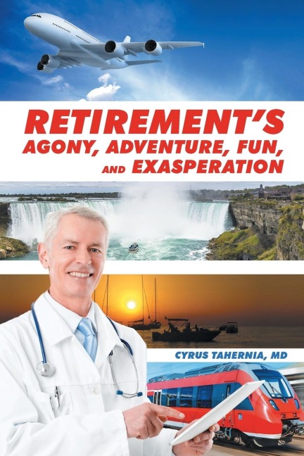 Retirements Agony, Adventure, Fun, and Exasperation